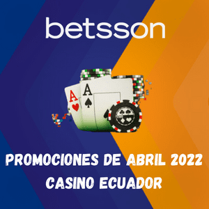 Betsson Casino en Ecuador: Promociones de Abril 2022
