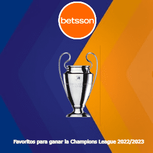 Betsson Apuestas Champions League 2022-2023 | Favoritos para ganar la Copa de Europa