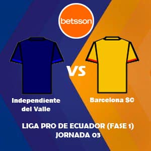 Betsson Ecuador, Pronóstico Independiente del Valle vs Barcelona SC| Jornada 03 – Liga Pro de Ecuador