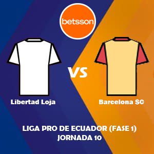 Betsson Ecuador, Pronóstico Libertad Loja vs Barcelona SC| Jornada 10 – Liga Pro de Ecuador