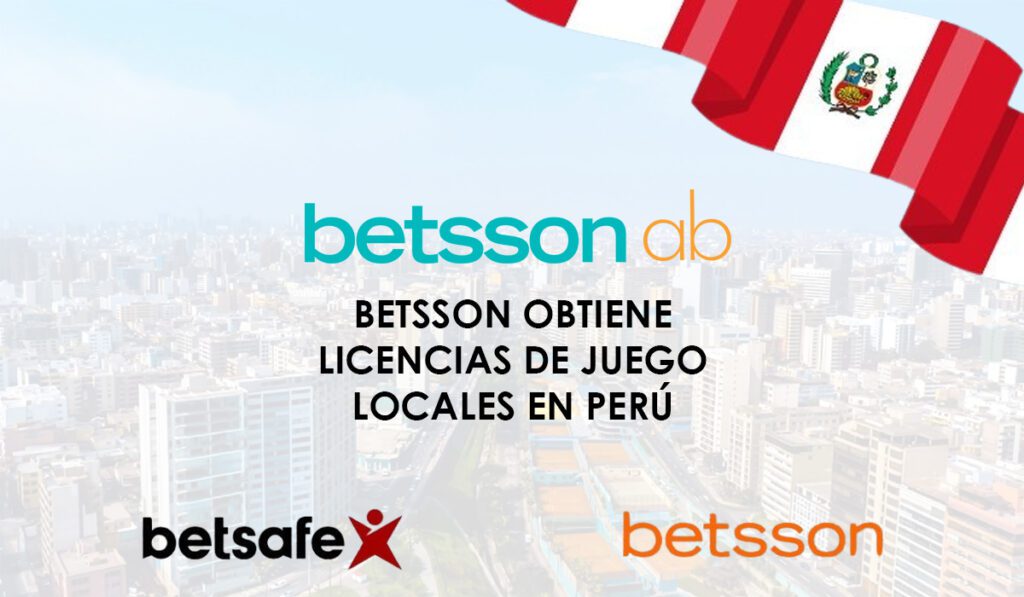 BETSSON OBTIENE LICENCIAS DE JUEGO LOCALES EN PERÚ