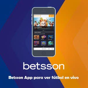 Betsson App para ver fútbol en vivo